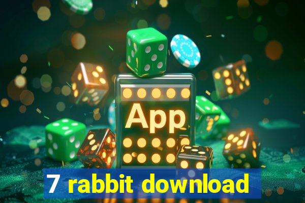 7 rabbit download